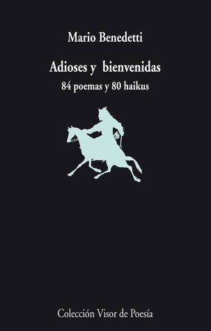 Portada de Adioses y bienvenidas: 84 poemas y 80 haikus, de Mario Benedetti