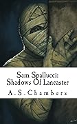 Sam Spallucci: The Shadows Of Lancaster