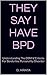 They Say I Have BPD: Understanding The DSM-V Criteria For Borderline Personality Disorder