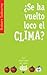 ¿Se ha vuelto loco el clima?