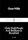 Only Dull People ...
