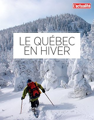 Le Québec en hiver (French Edition)
