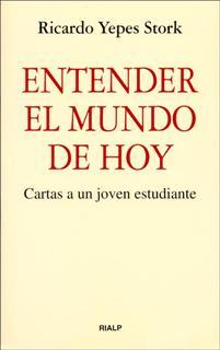 Entender el mundo de hoy (Spanish Edition)