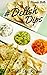 #Delish Dips: 60 Simple Homemade Dip Recipes (60 Super Recipes Book 37)