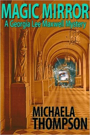 Magic Mirror (Georgia Lee Maxwell Mysteries, #1)
