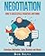 Negotiation: How to Successfully Negotiate Anything! Technique, Motivation, Sales, Business and Money