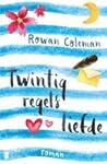 Twintig regels liefde by Rowan Coleman