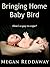 Bringing Home Baby Bird by Megan Reddaway