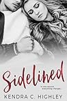 Sidelined by Kendra C. Highley