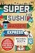 Super Sushi Ramen Express by Michael Booth