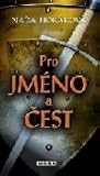 Pro jméno a čest by Naďa Horáková