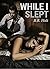 While I Slept: (Taboo Multiple Men Erotic Story)