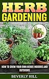 Herb Gardening: H...