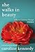 She Walks in Beauty by Caroline Kennedy