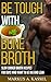 Be Tough With Bone Broth: S...