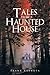 Tales from a Haunted House