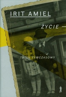 Życie. Tytuł tymczasowy (Paperback)
