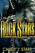 The Trouble With Rock Stars