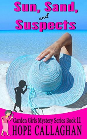 Sun, Sand, and Suspects (Garden Girls #11)