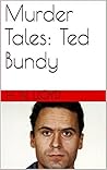 Murder Tales: Ted Bundy