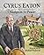 Cyrus Eaton: Champion for P...