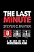 The Last Minute: A Study of...