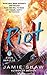 Riot (Mayhem, #2)