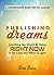 Publishing Dreams by Gina Duke