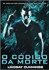 O Código da Morte by Lindsay Cummings
