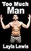 Too Much Man (a nearly free diphallia and double penetration erotica)
