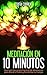 MEDITACIÓN EN 10 MINUTOS - ...