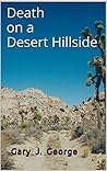 Death on a Desert Hillside (Smoke Tree Mystery #4) Death on a Desert Hillside (Smoke Tree Mystery #4)