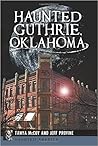 Haunted Guthrie, Oklahoma (Haunted America) Haunted Guthrie, Oklahoma (Haunted America)