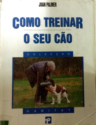 Como treinar o seu cão (Paperback)