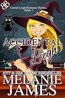 Accidental Leigh (Literal Leigh Romance Diaries, #1)