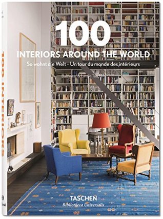 100 Interiors Around the World (Bibliotheca Universalis) ---multilingual