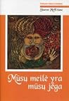 Mūsų meilė yra mū...