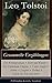 Gesammelte Erzählungen: Die Kreutzersonate + Herr und Knecht + Ein Präludium Chopins + Vater Sergius + Albert + Luzern + Polikei + Glück der Ehe und mehr: Geschichten von Lew Tolstoi (German Edition)