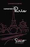 I Loved You in Paris by Juliette Sobanet
