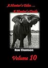 A Hunter's Tales - A Hunter's Trails Volume 10 (A nHunter's Tales - A Hunter's Trails)