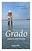 Grado abseits der Pfade: Eine etwas andere Reise durch die Sonneninsel (German Edition)