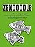 Zendoodle: Fun and Relaxing Tangle Instructions for Children to Make an Exciting Abstract Art (zendoodle, zen doodle for kids, zendoodle art)