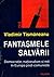 Fantasmele salvarii