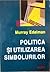 Politica si utilizarea simb...