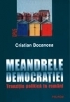 Meandrele democratiei. Tranzitia politica la romani
