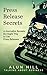 Press Release Secrets: A Journalist Reveals the Right Way to Use Press Releases