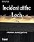 Incident at the Loch: A Nor...