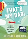 That's My Dad!: Honoring the Fathers Who Shaped Our Lives That's My Dad!: Honoring the Fathers Who Shaped Our Lives