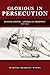 Glorious in Persecution: Joseph Smith, American Prophet, 1839-1844