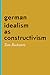 German Idealism as Constructivism